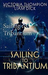 E-Book (epub) Sailing to Tribantium von Victoria Thompson, Liam Dick