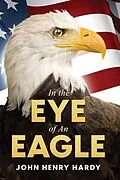 E-Book (epub) In the Eye of an Eagle von John Henry Hardy