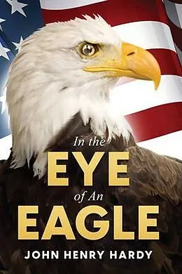 E-Book (epub) In the Eye of an Eagle von John Henry Hardy