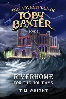 E-Book (epub) The Adventures of Toby Baxter Book 2 von Tim Wright
