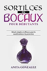 eBook (epub) Sortilèges en Bocaux pour Débutants de Anita Gonzalez