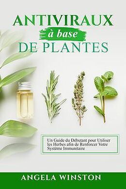 eBook (epub) Antiviraux à base de plantes de Angela Winston