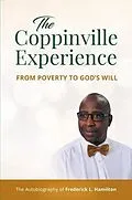 E-Book (epub) The Coppinville Experience - From Poverty to God's Will von Frederick L. Hamilton