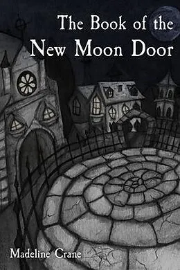 E-Book (epub) The Book of the New Moon Door von Madeline Crane