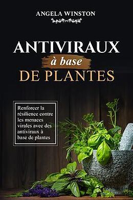 eBook (epub) Antiviraux à base de plantes de Angela Winston