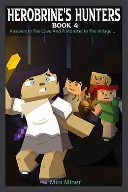 E-Book (epub) Herobrine's Hunters Book 4 von Mini Miner, Waterwoods Fiction