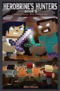 E-Book (epub) Herobrine's Hunters Book 5 von Mini Miner, Waterwoods Ficion