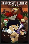 E-Book (epub) Herobrine's Hunters Book 6 von Mini Miner, Waterwoods Fiction