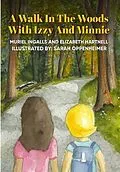 E-Book (epub) A Walk in the Woods with Izzy and Minnie von Muriel Ingalls, Elizabeth Hartnell