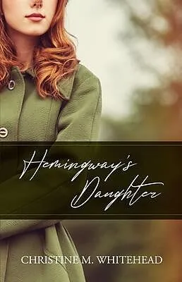 E-Book (epub) HEMINGWAY'S DAUGHTER von Christine M. Whitehead