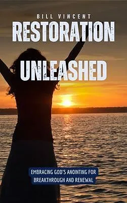E-Book (epub) Restoration Unleashed von Bill Vincent