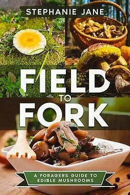 E-Book (epub) "Field to Fork" von Stephanie Jane