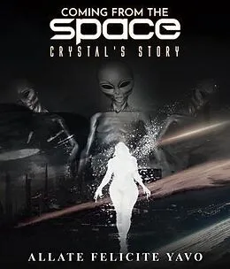 E-Book (epub) Coming From The Space von Allate Felicite Yavo