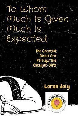 E-Book (epub) To Whom Much Is Given Much Is Expected von Loran Joly