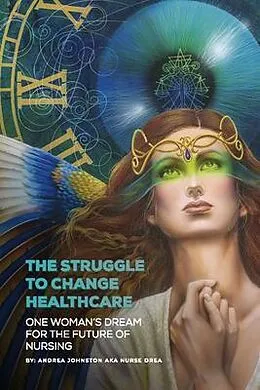 E-Book (epub) The Struggle to Change Healthcare von Andrea Johnston