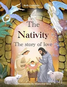 E-Book (epub) The Nativity - The Story of Love von Beth Costanzo
