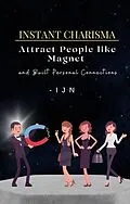 E-Book (epub) Instant Charisma von I J N