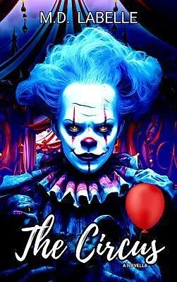 E-Book (epub) The Circus von M. D. LaBelle