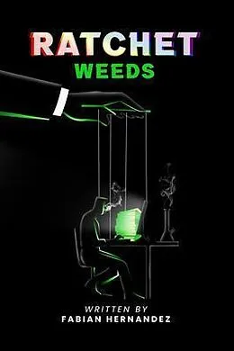 E-Book (epub) RATCHET WEEDS von Fabian Hernandez