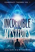 E-Book (epub) Incredible Mysteries von Julian Hawthorne