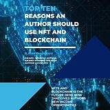 eBook (epub) Top Ten Reasons an Author Should Use NFT & Blockchain de B Alan Bourgeois