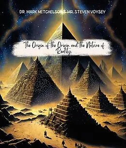 E-Book (epub) The Origin of the Origin and the Nature of Reality von Mark Mitchelson, Steven Voysey