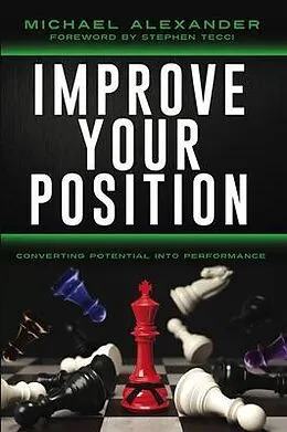 E-Book (epub) Improve Your Position: Converting Potential Into Performance von Michael Alexander