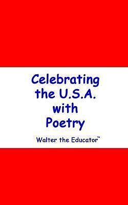 eBook (epub) Celebrating the U.S.A. with Poetry de Walter the Educator