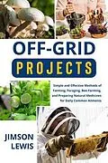 E-Book (epub) OFF-GRID PROJECTS von Jimson Lewis