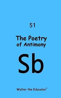 eBook (epub) The Poetry of Antimony de Walter the Educator