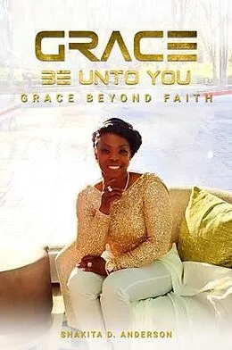 E-Book (epub) Grace be unto you von Shakita D. Anderson
