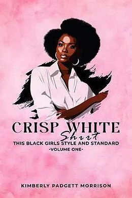 E-Book (epub) Crisp White Shirt von Kimberly Padgett Morrison