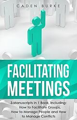 eBook (epub) Facilitating Meetings de Caden Burke