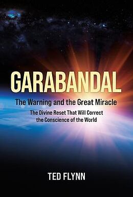 eBook (epub) Garabandal -- the Warning and the Great Miracle de Ted Flynn