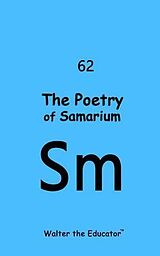 eBook (epub) The Poetry of Samarium de Walter the Educator