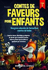 eBook (epub) Contes de faveurs pour enfants Una gran colección de fantasticos cuentos de hadas. (Tome 5) de Wonderful Stories