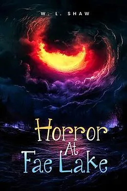 E-Book (epub) Horror At Fae Lake von W. L. Shaw