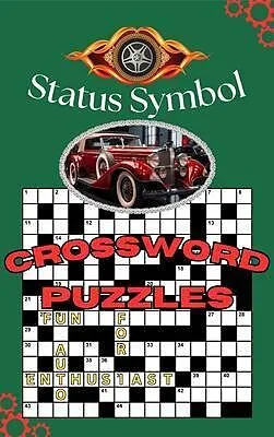 E-Book (epub) Status Symbol: Fun Crossword Puzzles for Automotive Enthusiast von Glen A Starkey