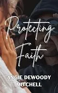 E-Book (epub) Protecting Faith von Angie Dewoody Mitchell