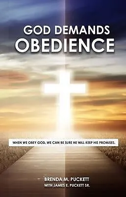 E-Book (epub) God Demands Obedience von Brenda M. Puckett, James Puckett Sr.