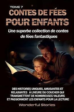 eBook (epub) Contes de fées pour enfants Une superbe collection de contes de fées fantastiques. (Tome 7) de Wonderful Stories