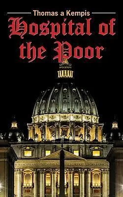 E-Book (epub) The Hospital of the Poor von Thomas A Kempis