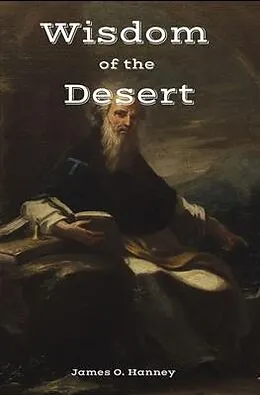 E-Book (epub) The Wisdom of the Desert von James O. Hanney