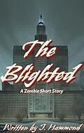 E-Book (epub) The Blighted von J. Hammond