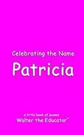 E-Book (epub) Celebrating the Name Patricia von Walter the Educator