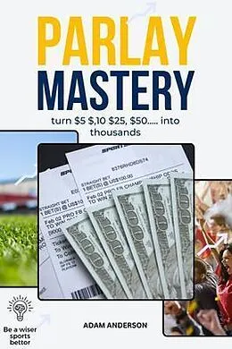 E-Book (epub) Parlay Mastery von Adam Anderson