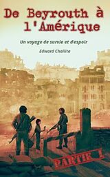 eBook (epub) De Beyrouth à l'Amérique de Edward Challita
