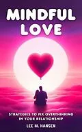 E-Book (epub) Mindful Love von Lee M. Hansen