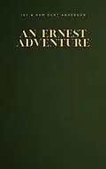 E-Book (epub) An Ernest Adventure von Jay Anderson, Pam Dent Anderson