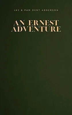 E-Book (epub) An Ernest Adventure von Jay Anderson, Pam Dent Anderson